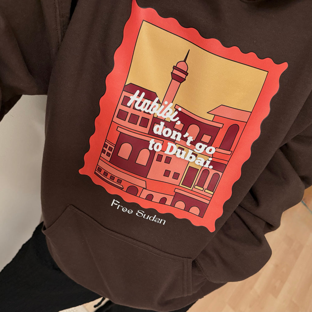 ”Habibi, don’t go to Dubai.” Unisex Hoodie